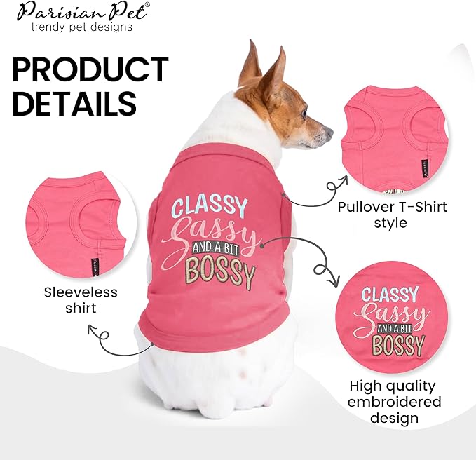 Parisian Pet Dog T-Shirt with Embroidered 'Classy, Sassy and Bit Bossy' Words - 100% Cotton, Pink Dog Clothes - Cute Pet Vest - Machine Washable Dog Shirts for Small Dogs, XS