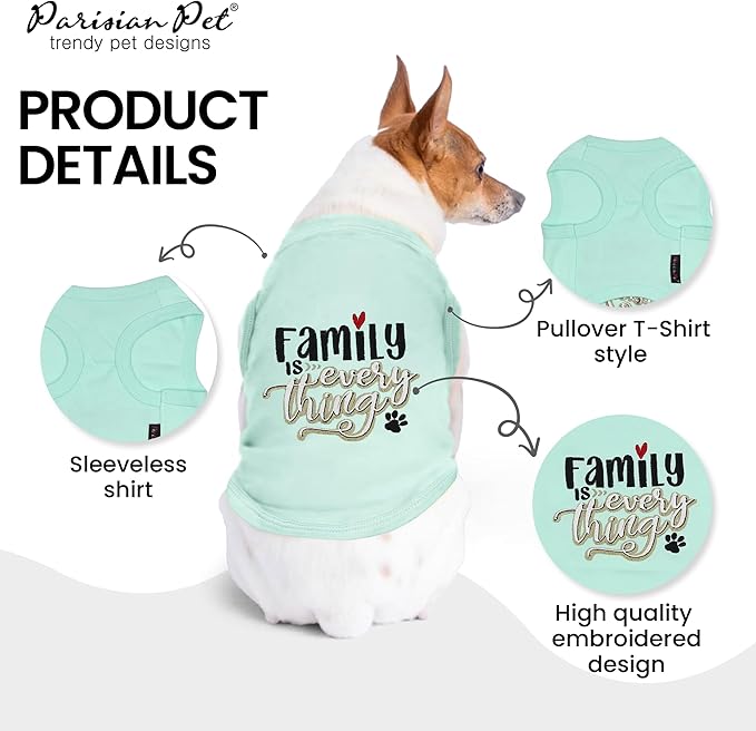 Parisian Pet Unisex Dog Tshirt - Embroidered “ Family is Everything “ Dog Shirt - Breathable and Lightweight Dog Clothes - Sleeveless Dog Tee Shirts - Machine Washable Dog Shirts for Small Dogs - S