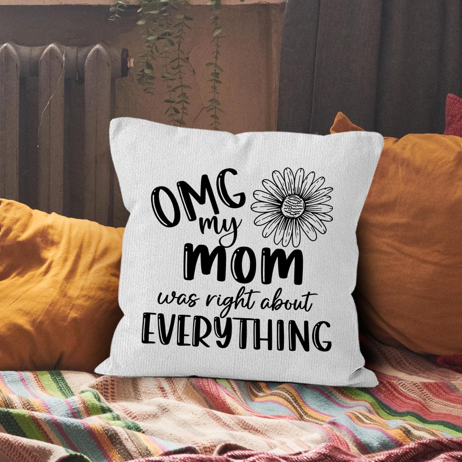 Mom Gifts Throw Pillow Covers 18x18, OMG My Mom was Right About Everything Pillow Covers for Home Bedroom Couch, Mother Gifts for Women