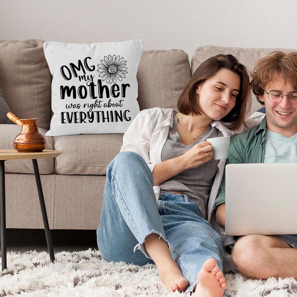 Mother Gifts Throw Pillow Covers 18X18, OMG My Mother was Right About Everything Decorative Decorations Pillow Covers to My Mom for Home Bedroom Couch, Mom Gifts for Women